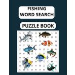 FISHING WORD SEARCH PUZZLE BOOK: Easy Word Finder Game | Great Gift for Teens, Adults, and Men in large print (8.5x11) inches