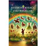 Fısıldayan Kalemler Yayınları Kuşaktan Kuşağa Eski Masallar