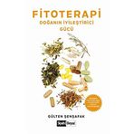 Fitoterapi Doğanın İyileştirici Gücü - Gülten Şenşafak