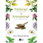 FITOTERAPI VE AROMATERAPI (BITKILERLE TEDAVI VE UÇUCU YAĞLARLA TEDAVI) - NIMET ÖZATA