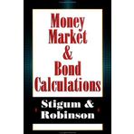 Fixed Income Calculations: Money Market Paper and Bonds v.1: Money Market Paper and Bonds Vol 1 (Money Market Bond Calculations) by Marcia L. Stigum (1996-05-01)