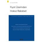 Fiyat Üzerinden Haksız Rekabet - Ticaret Hukuku Monografileri Güzel Eryürek 2021/04
