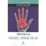 Fiziği Tanıyalım - Madde, Enerji Ve Isı - Kollektif