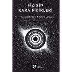 Fiziğin Kara Fikirleri - Roland Lehoucq