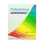 FIZIKOKIMYA - A. BAHATTIN SOYDAN;AYŞE ZEHRA AROĞUZ;A. SEZAI SARAÇ;HÜSEYIN YILDIRIM;AYBEN KILISLIOĞLU;GÖZEN BEREKET