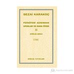 Fizikötesi Açısından Ufuklar ve Daha Ötesi 2 - Sezai Karakoç