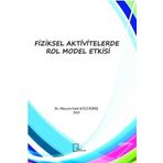 Fiziksel Aktivitelerde Rol Model Etkisi / Hüseyin Fatih Küçükibiş