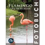 Flamingo: Fotobuch (Fotobuch - Über 100 HD-Bilder)