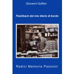 Flashback dal mio diario di bordo: Radici Memorie Passioni