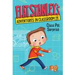 Flat Stanley's Adventures in Classroom 2E #1: Class Pet Surprise