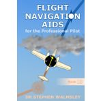 Flight Navigation Aids for the Professional Pilot (Aviation Books Professional Pilot Series)