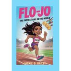 Flo-Jo: The Fastest Girl In The World