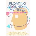 Floating Around In My Head (Vol 1) Rubber Pants Version: An ABDL/Diaper/adult baby short story collection