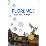 Florence - Just Add Water by Monica Fintoni (Editor), Simone Frasca (Editor), Andrea Paoletti (Editor), (1-Jan-1999) Paperback