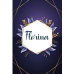 Florina: Taccuino personalizzato con il nome Florina | Regalo di compleanno per moglie, mamma, sorella, figlia ... | Foglie blu | 110 pagine a righe, Piccolo formato 6x9 pollici (15,24 x 22,86 cm)