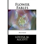Flower Fables - Louisa May Alcott