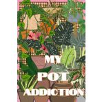 Flower Pot Addict: Notebook