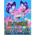Flowers and Butterflies: Adult Coloring Book