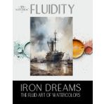 Fluidity Iron Dreams - The Fluid Art of Watercolors: 50 Watercolor Paintings exploring Industrial Landscapes and Urban Decay. Guide and Reference for Artists