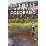 [Fly Fishing Southern Colorado: An Angler's Guide (Pruett)] [By: Martin, Craig] [September, 2007]