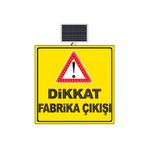 FM Trafik 1000x1000 mm Dikkat Fabrika Çıkışı