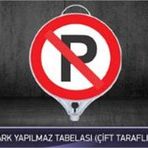 FM Trafik Çift Taraflı Park Yapılmaz Tabelası