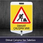 FM Trafik Dikkat Çalışma Var Tabelası