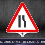 FM Trafik Tek Taraflı Sağdan Daralan Yol Tabelası