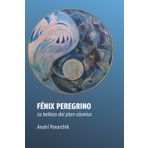 FÉNIX PEREGRINO: La belleza del plan cósmico