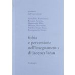 Fobia e perversione nell'insegnamento di Jacques Lacan (Quaderni dell'espressione)