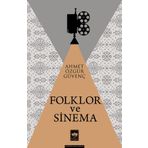 Folklor ve Sinema - Ahmet Özgür Güvenç