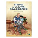 Fom Kitap Atatürk ve Ülkü'nün Boya Kalemleri