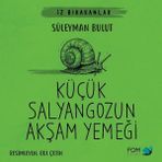 Fom Kitap Küçük Salyangozun Akşam Yemeği - Iz Bırakanlar