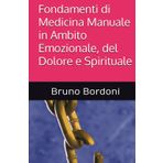 Fondamenti di Medicina Manuale in Ambito Emozionale, del Dolore e Spirituale