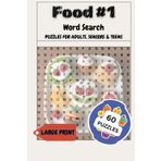 Food #1 Word Search Puzzle Book: Word Searches with Easy to Read Print about Foods, Tasty Fruits and More | 6x9 inches, 120 pages | 60 Puzzles ... Gift for Vacations, Holidays and Free Times