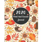 Food And Exercise Journal 2020: Exercise Fitness Journal Weekly Planner Tracker Weight Loss Log Book to Success 52 Weeks Inspirational and Positive ... Coloring with Quotes Inspirational., Band 4)