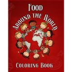 Food around the World! | Educational coloring book for kids ages 5-12 | Pets Theme learning words in 10 languages for girls and boys!: Favourite food ... series of coloring books for kids)