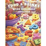 Food & Drinks Puzzle Book for Juniors: 80 Word Scrambles with Food & Drinks Clues | Fun Brain Games to Boost Vocabulary & Focus | Smart Pages Puzzle Series – JUNIOR Edition | Ages 9–12