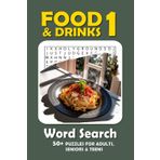 Food & Drinks Word Search Puzzle Book (PART 1): Word Searches with Easy to Read Print about Food & Drinks, Delicacies, Tasty Dishes, Wine and More | ... Adults, Seniors, Teens, and Older Children