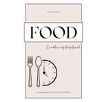 Food / Ernährungstagebuch: Detailliertes tägliches Ernährungs- und Symptomprotokoll über 6 Wochen, um herauszufinden welche Lebensmittel gut verträglich sind und welche nicht