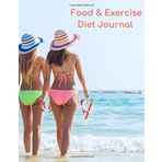 Food & Exercise Diet Journal: Diet Diary Large Meal Log Book Personal Fitness Activity Planner 12 Week, Beach Vacation (New You Diet Series, Band 2)