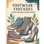 Footwear Fantasies: An Adult Zentangle Coloring Journey | For Relaxation & Stress Relief