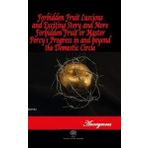 Forbidden Fruit Luscious And Exciting Story And More Forbidden Fruit or Master Percy’s Progress In And beyond The Domestic Circle Anonymous-Platanus Publishing