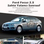 Ford Focus 2.5 Parlak Siyah Yalanci Cakma Sahte Sunroof