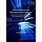 Forecasting for the Pharmaceutical Industry: Models for New Product And In-market Forecasting And How to Use Them by Arthur G., Ph.D. Cook (2006-11-18)