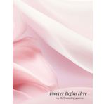 Forever Begins Here: My 2025 Wedding Planner: A Romantic and Modern Organizer for Your Dream Wedding