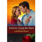 Forever, From the Start: A Love Story That Spans a Lifetime