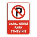 Forex Garaj Girişi Park Etmeyin Uyarı Ikaz Levhası Park Yasak Levhası A4 Ebat Pvc Yapışkanlı