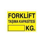 Forklift Taşıma Kapasitesi... Uyarı Tabelası - 35x50 Foreks - F22