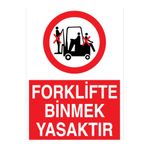 Forklifte Binmek Yasaktır Uyarı Tabelası - 35x50 Alüminyum Kompozit Panel - F2